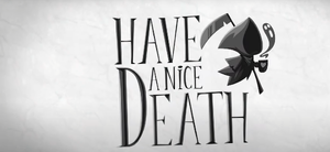 Have A Nice Death.png